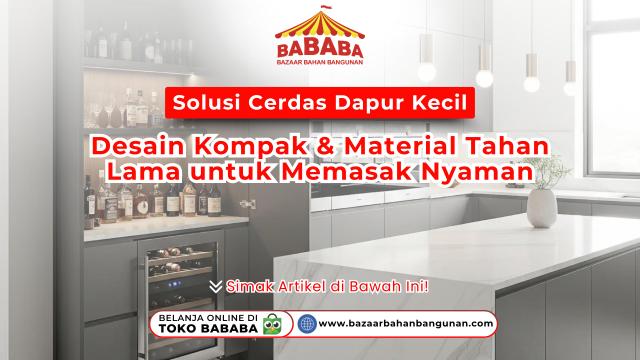 Solusi Cerdas Dapur Kecil: Desain Kompak & Material Tahan Lama untuk Memasak Nyaman.