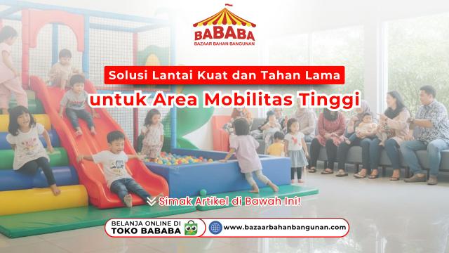 Anak-anak bermain di playground indoor dengan lantai tahan lama dan anti licin dari Toko BABABA Gresik
