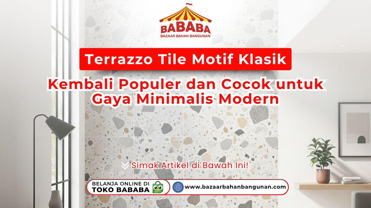 Terrazzo Tile untuk Rumah Minimalis Modern