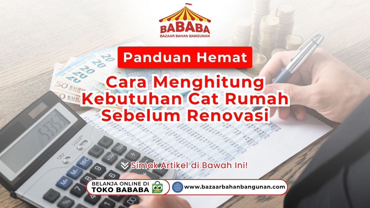 Panduan Hemat: Cara Menghitung Kebutuhan Cat Rumah Sebelum Renovasi