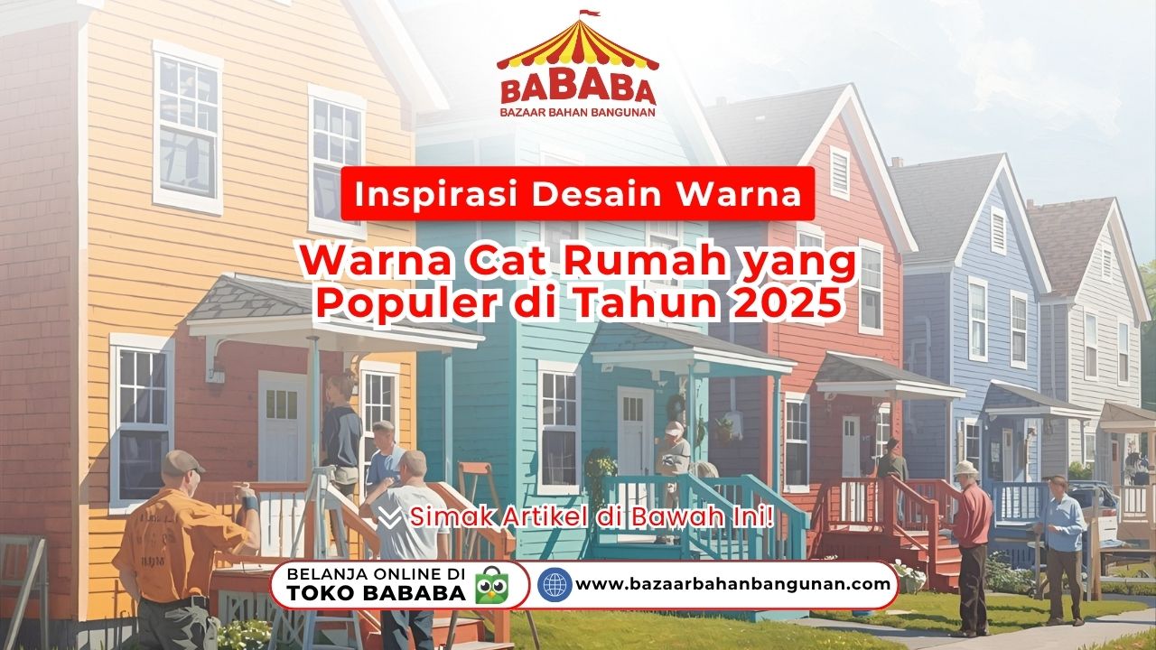 Inspirasi Desain: Warna Cat Rumah yang Populer di Tahun 2025