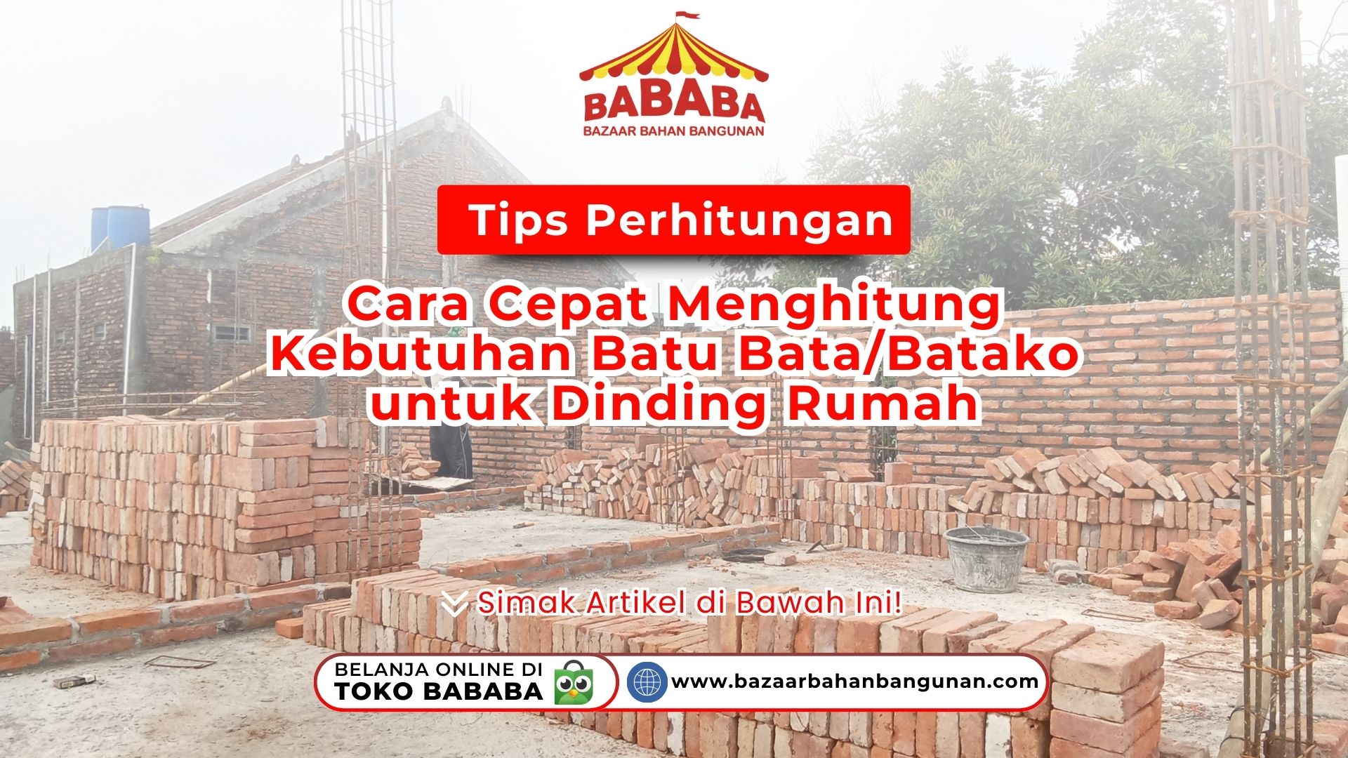 Tips perhitungan: Cara Cepat Menghitung Kebutuhan Batu Bata/Batako untuk Dinding Rumah