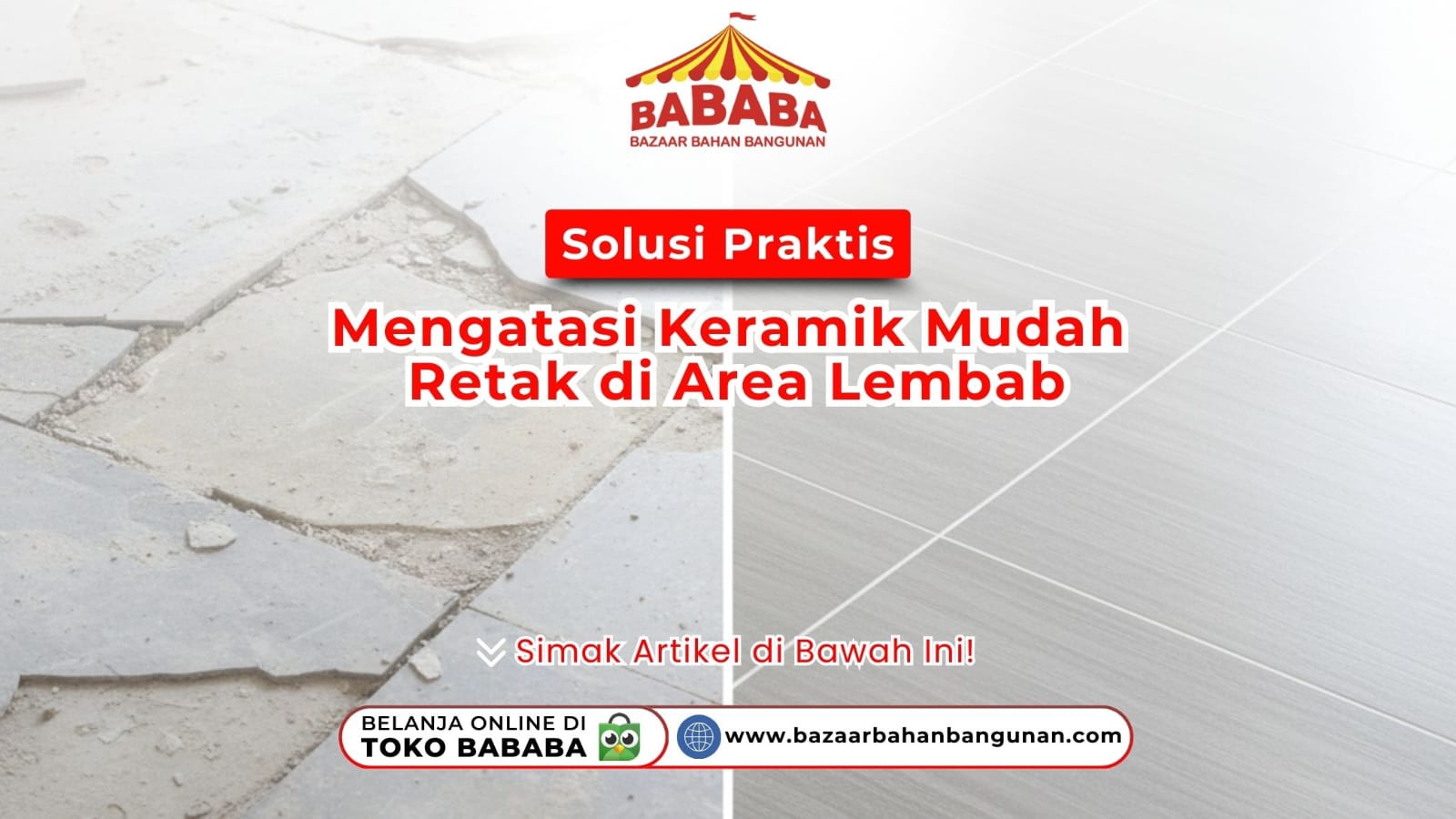 Solusi Praktis Mengatasi Keramik Mudah Retak di Area Lembab
