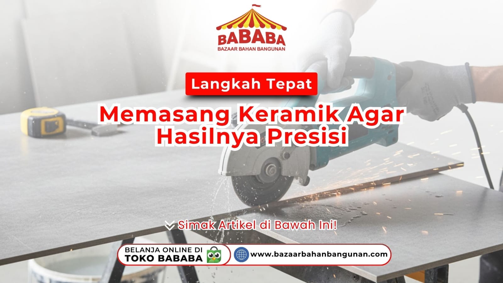 Langkah Tepat Memasang Keramik Agar Hasilnya Presisi