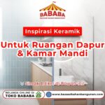 Inspirasi Keramik Untuk Ruangan Dapur & Kamar Mandi TOKO BABABA
