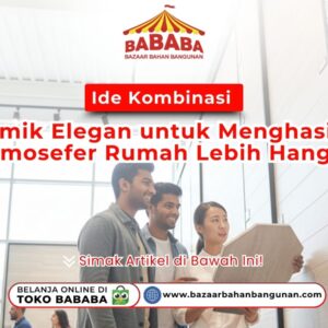 Ide Kombinasi Keramik Elegan untuk Menghasilkan Atmosfer Rumah Lebih Hangat