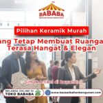 Pilihan Keramik Murah yang Tetap Membuat Ruangan Terasa Hangat & Elegan