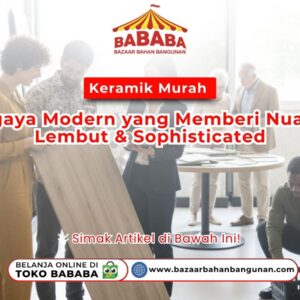 Keramik Murah Bergaya Modern yang Memberi Nuansa Lembut & Sophisticated