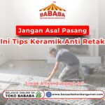 Jangan Asal Pasang! Ini Tips Keramik Anti Retak