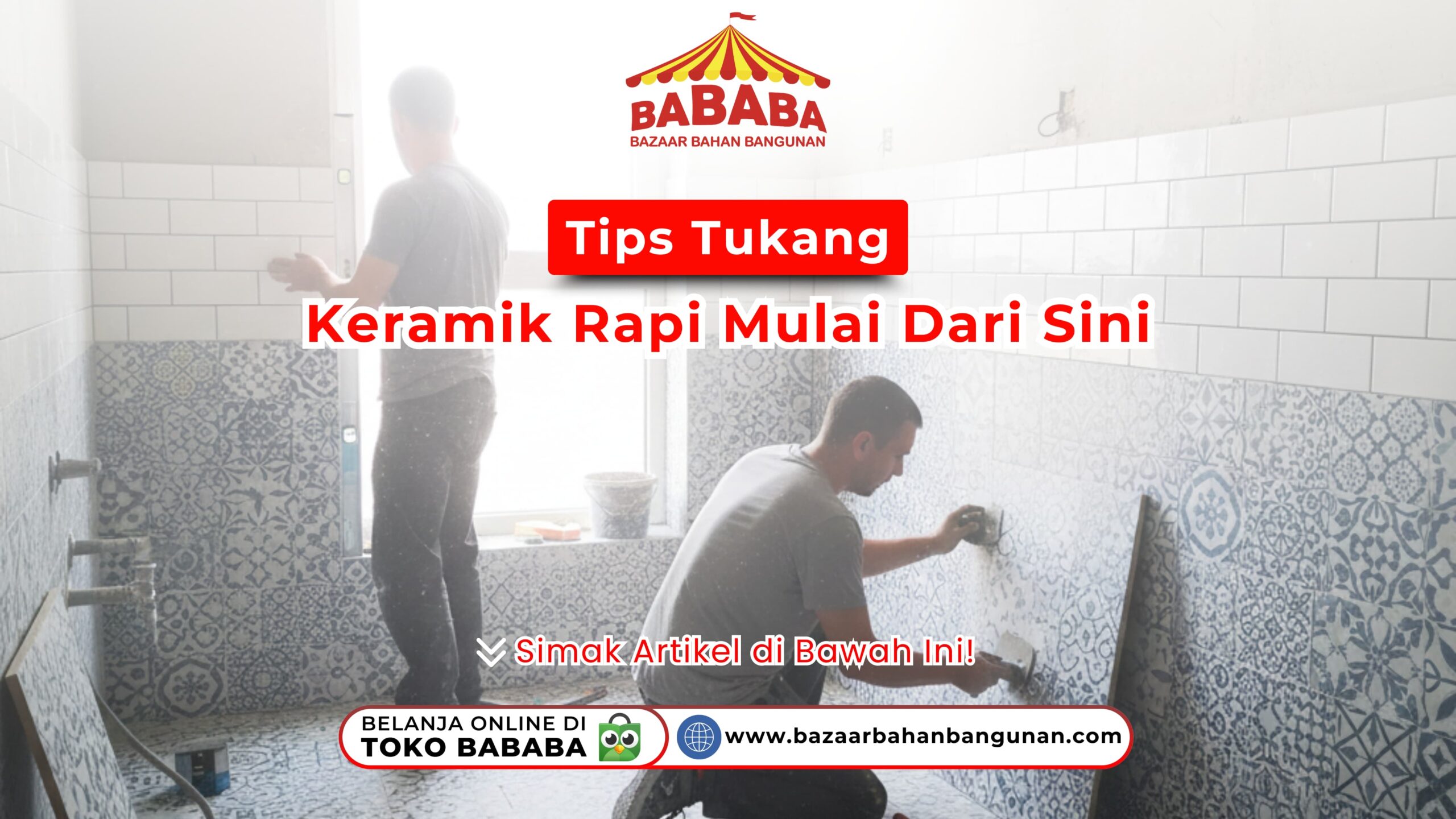 Tips Tukang, Keramik Rapi Mulai dari Sini