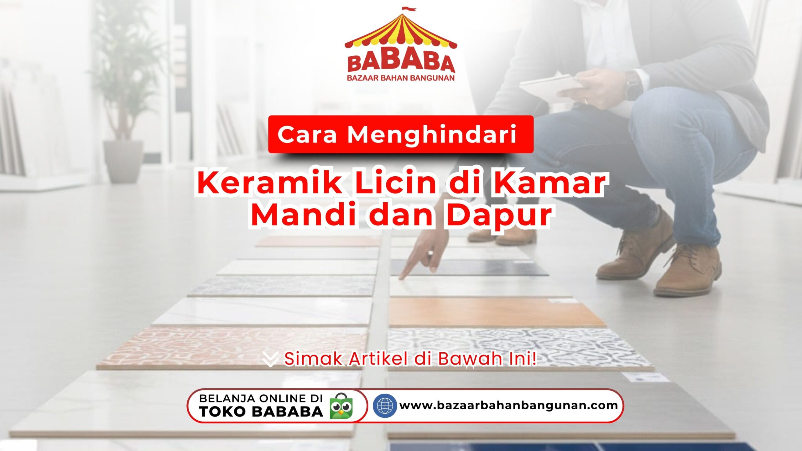 Cara Menghindari Keramik Licin di Kamar Mandi dan Dapur