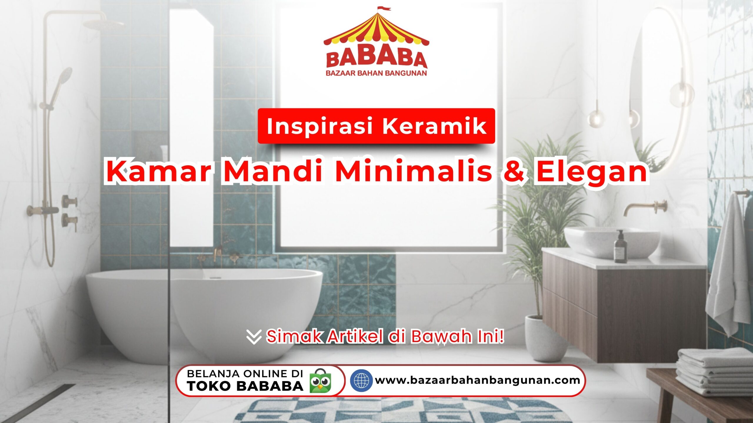 Inspirasi Keramik Kamar Mandi Minimalis & Elegan