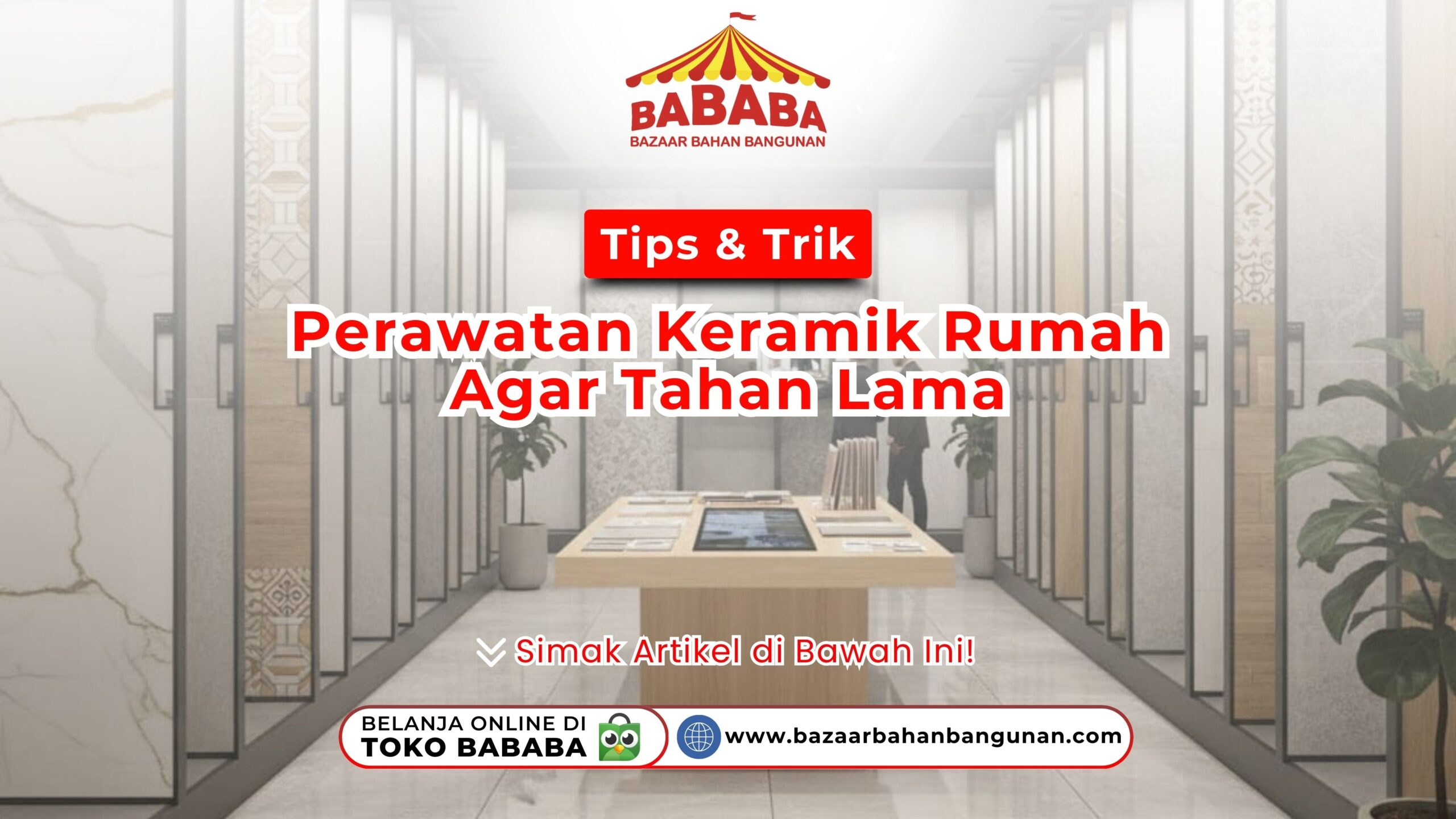 Perawatan Keramik Rumah Agar Tahan Lama