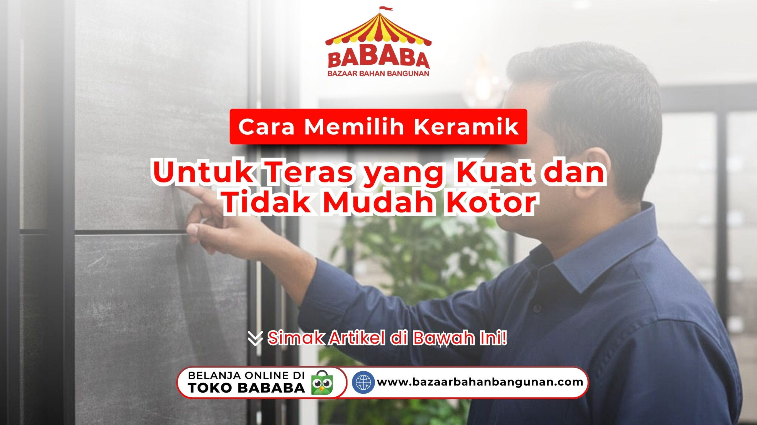 Cara Memilih Keramik Untuk Teras yang Kuat dan Tidak Mudah Kotor