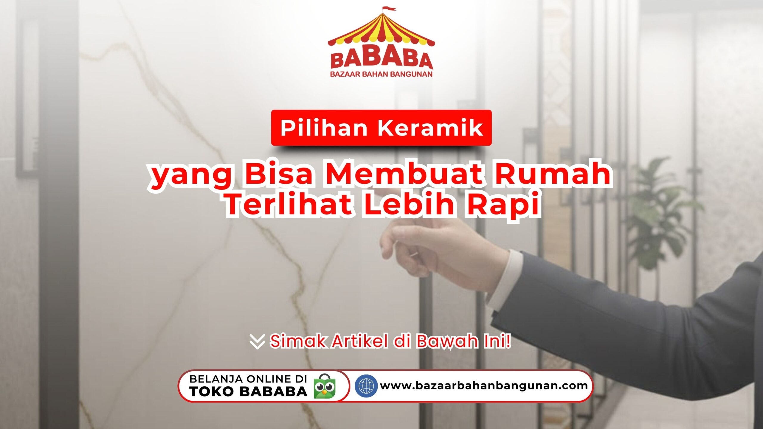 Pilihan Keramik yang Bisa Membuat Rumah Terlihat Lebih Rapi