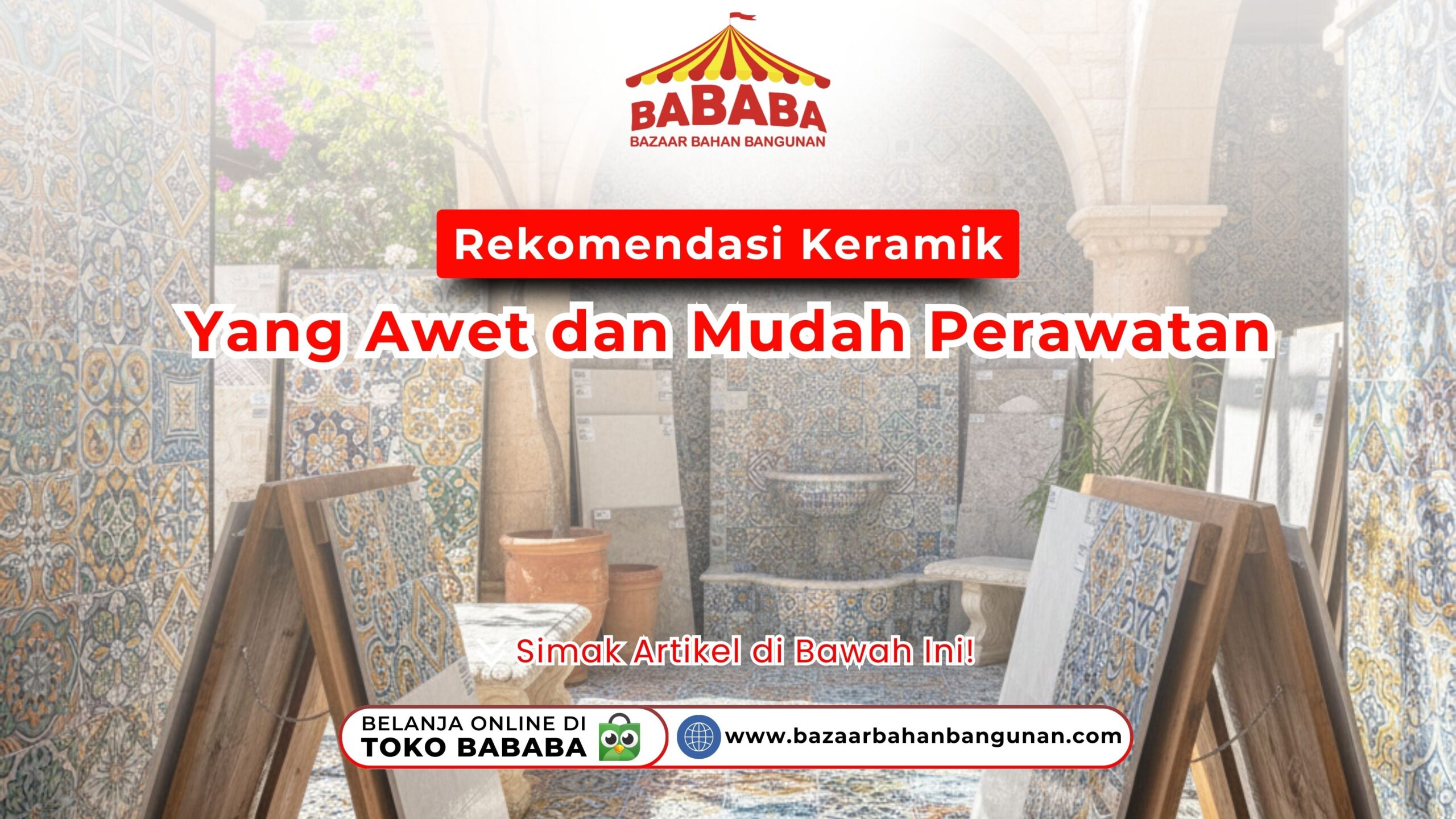 Rekomendasi Keramik Yang Awet dan Mudah Perawatan