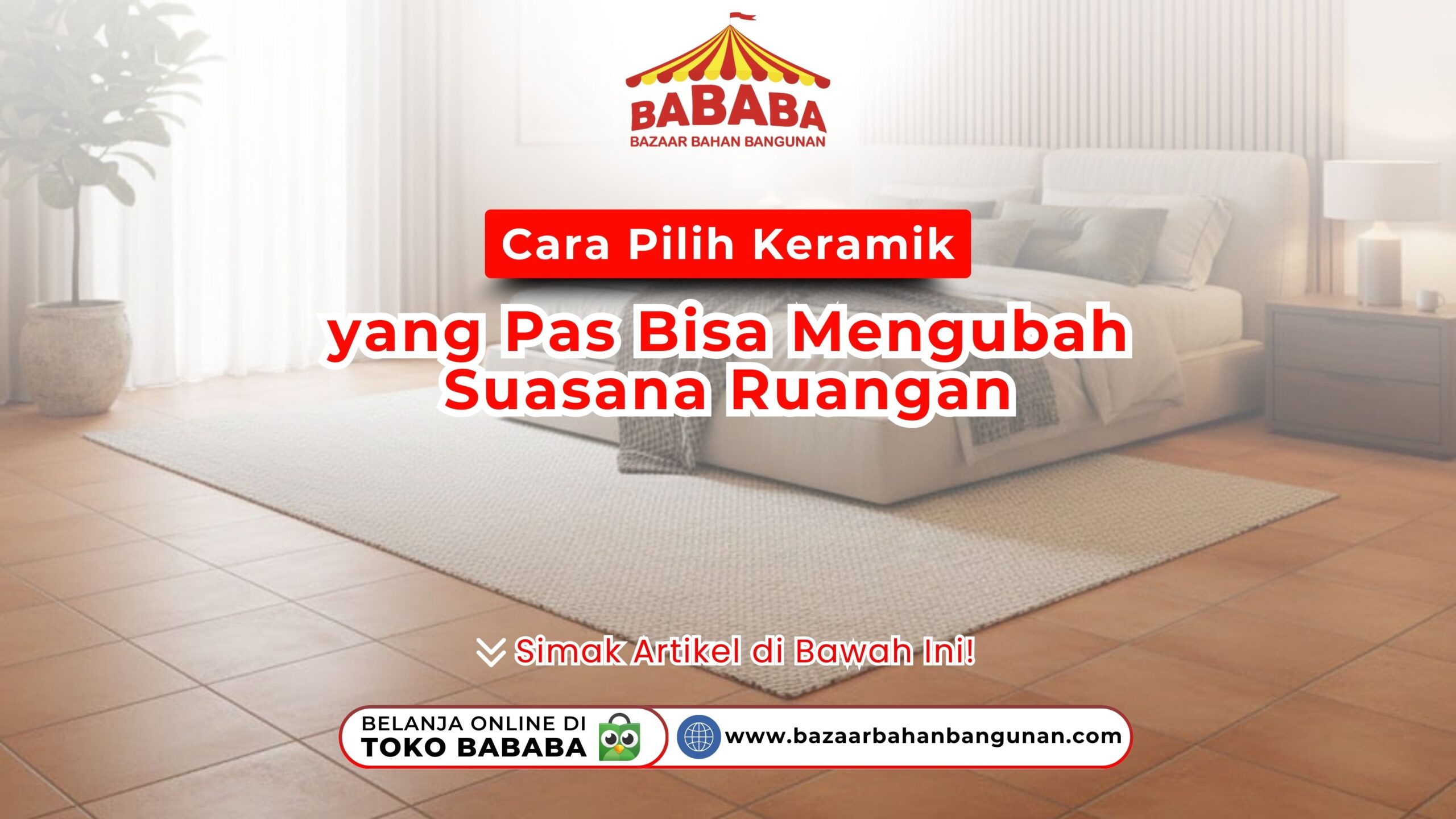 Cara Pilih Keramik yang Pas Bisa Mengubah Suasana Ruangan