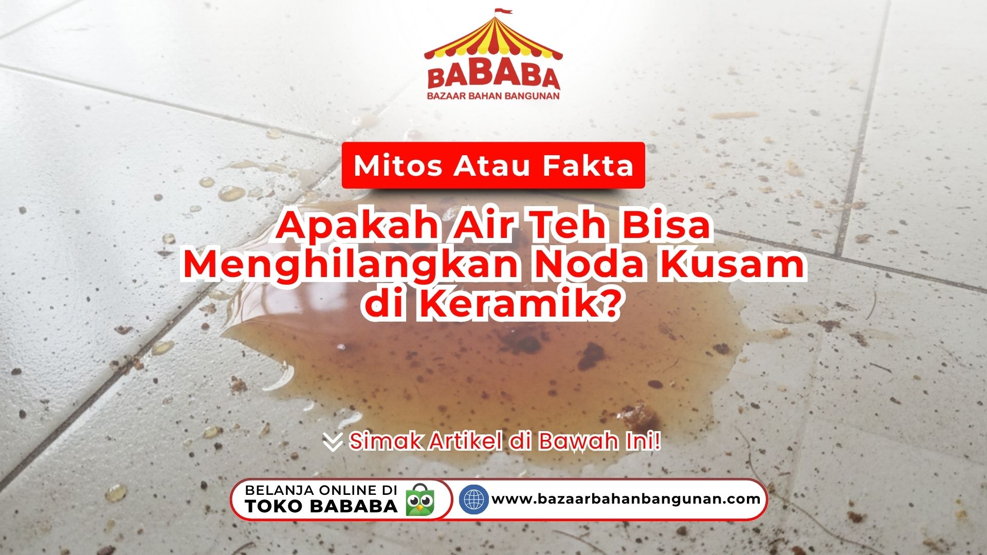 Mitos Atau Fakta: Apakah Air Teh Bisa Menghilangkan Noda Kusam di Keramik?