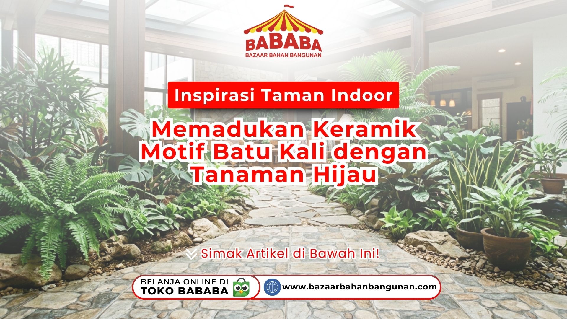 Inspirasi Taman Indoor: Memadukan Keramik Motif Batu Kali dengan Tanaman Hijau