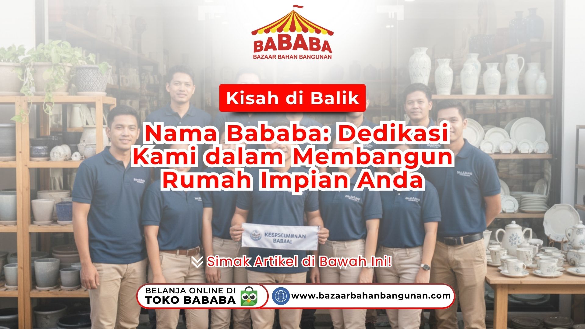 Seluruh tim Bazaar Bahan Bangunan menggunakan seragam biru sedang berfoto bersama di dalam toko yang penuh dengan pajangan kerajinan keramik