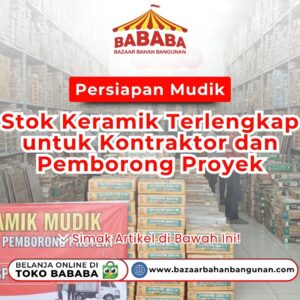 Stok Keramik Terlengkap BABABA untuk Proyek Kontraktor