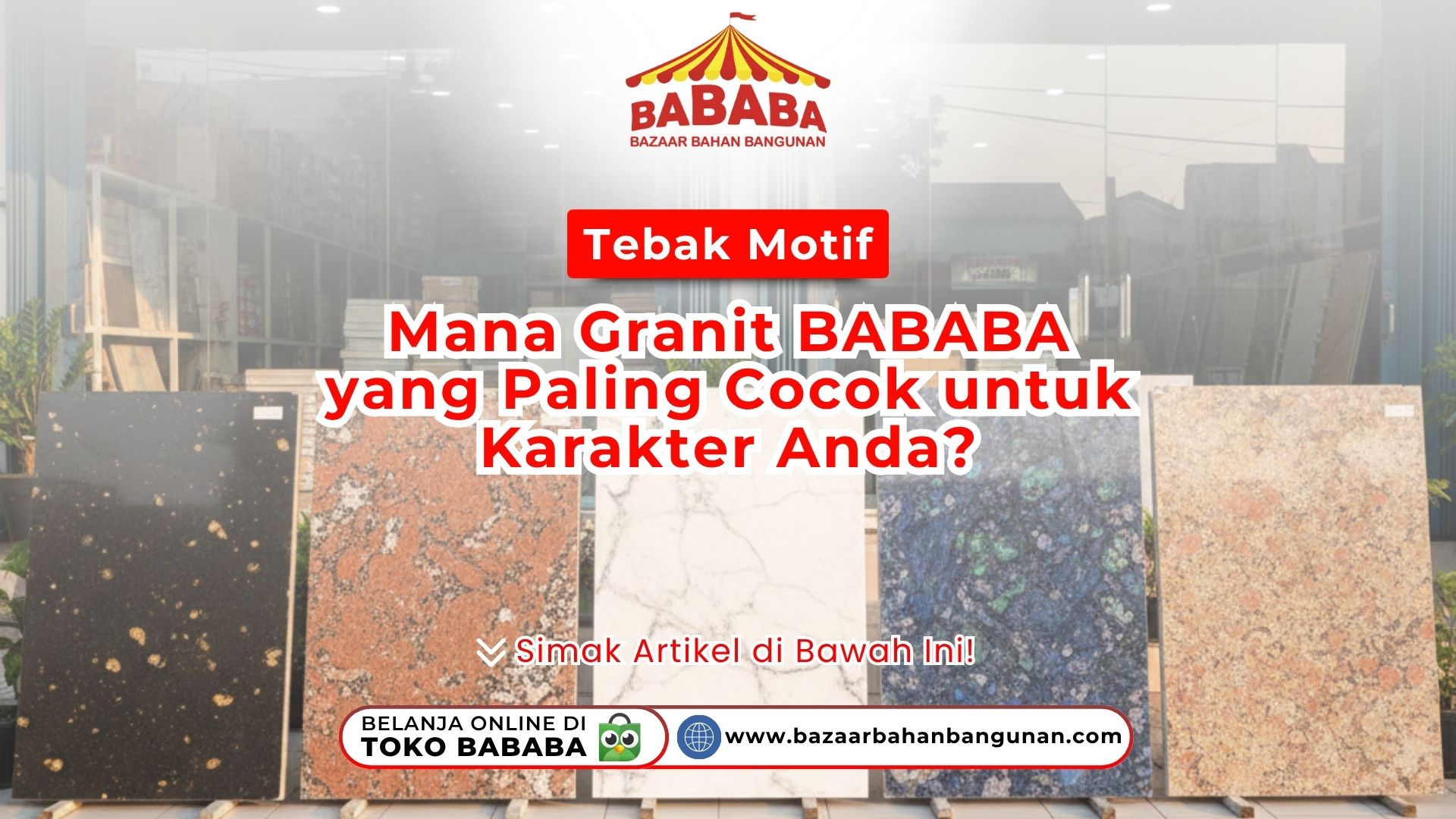 Deretan pilihan corak dalam kuis Tebak Motif: Mana Granit BABABA yang Paling Cocok untuk Karakter Anda? di depan toko