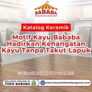 Tampilan lantai dengan Katalog Keramik Motif Kayu BABABA: Hadirkan Kehangatan Kayu Tanpa Takut Lapuk yang terlihat mewah