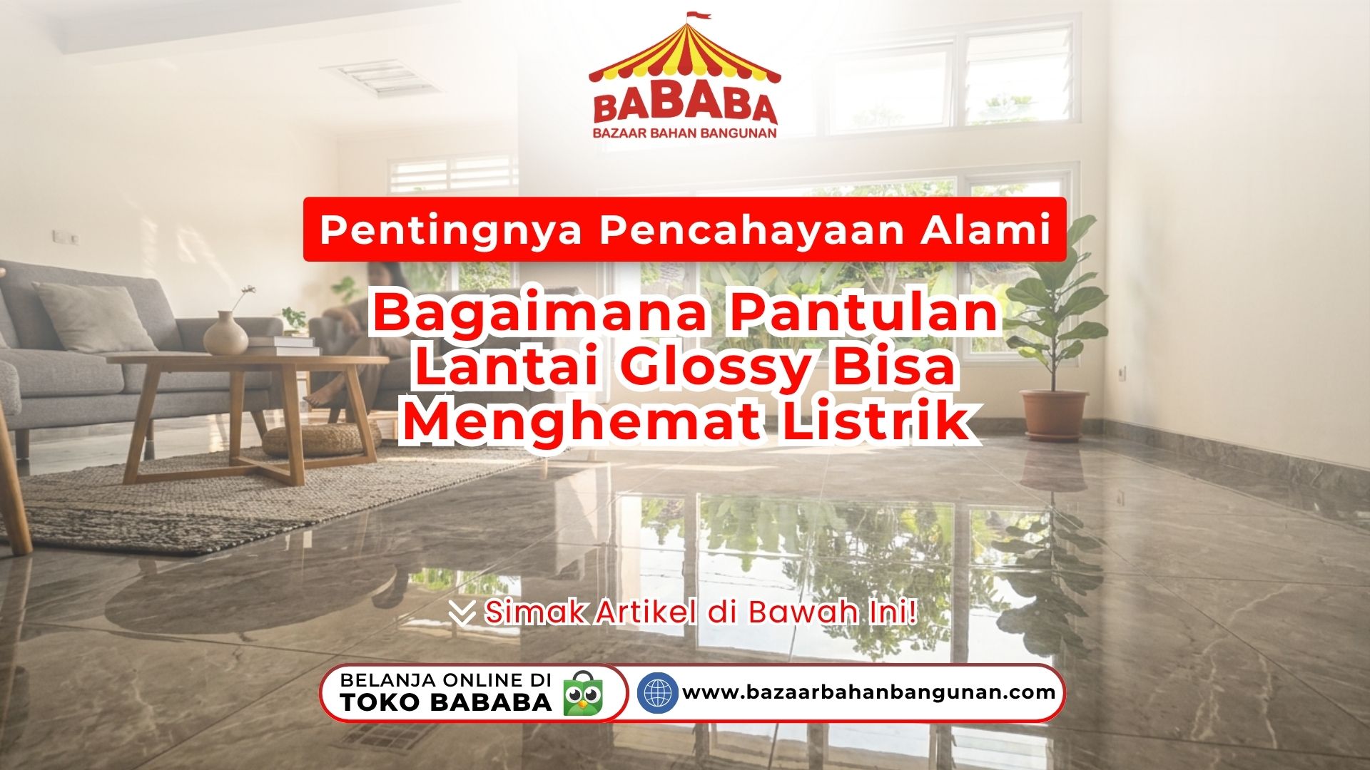 Pentingnya Pencahayaan Alami: Bagaimana Pantulan Lantai Glossy Bisa Menghemat Listrik