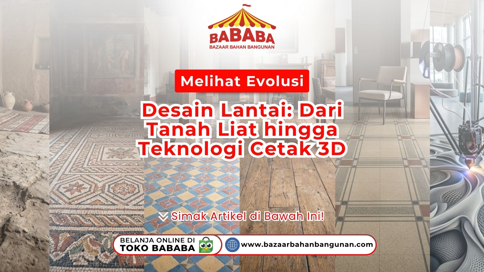 Melihat Evolusi Desain Lantai: Dari Tanah Liat hingga Teknologi Cetak 3D
