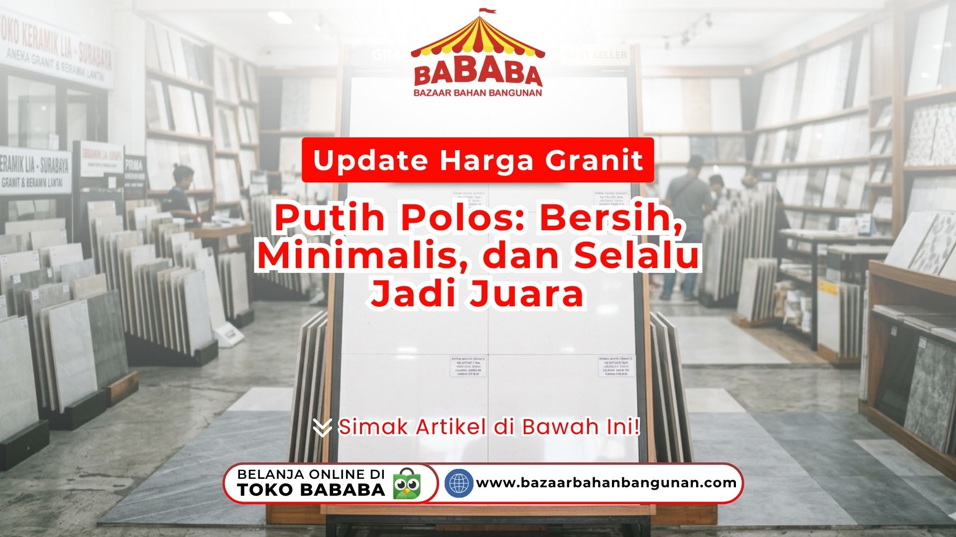 Update Harga Granit Putih Polos: Bersih, Minimalis, dan Selalu Jadi Juara