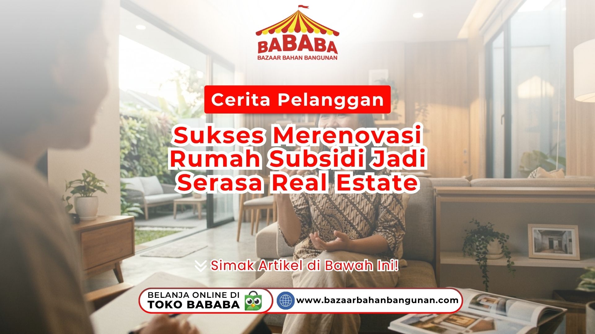 Cerita Pelanggan: Sukses Merenovasi Rumah Subsidi Jadi Serasa Real Estate