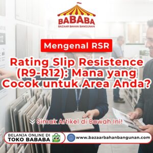 Sepasang konsumen sedang mendengarkan penjelasan staf toko mengenai bagan panduan Mengenal RSR Rating Slip lantai di Toko Bazaar Bahan Bangunan Bababa