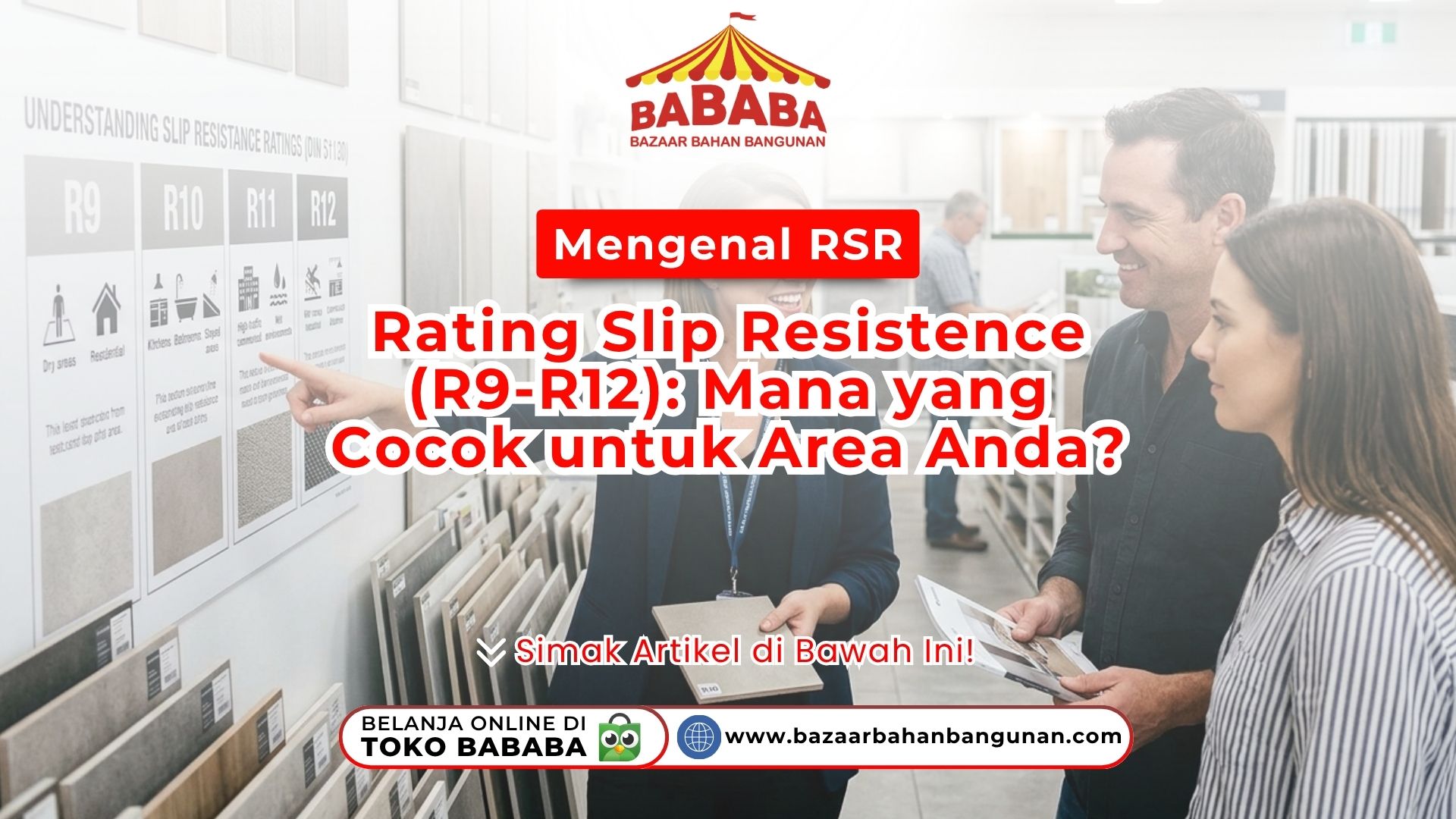 Sepasang konsumen sedang mendengarkan penjelasan staf toko mengenai bagan panduan Mengenal RSR Rating Slip lantai di Toko Bazaar Bahan Bangunan Bababa