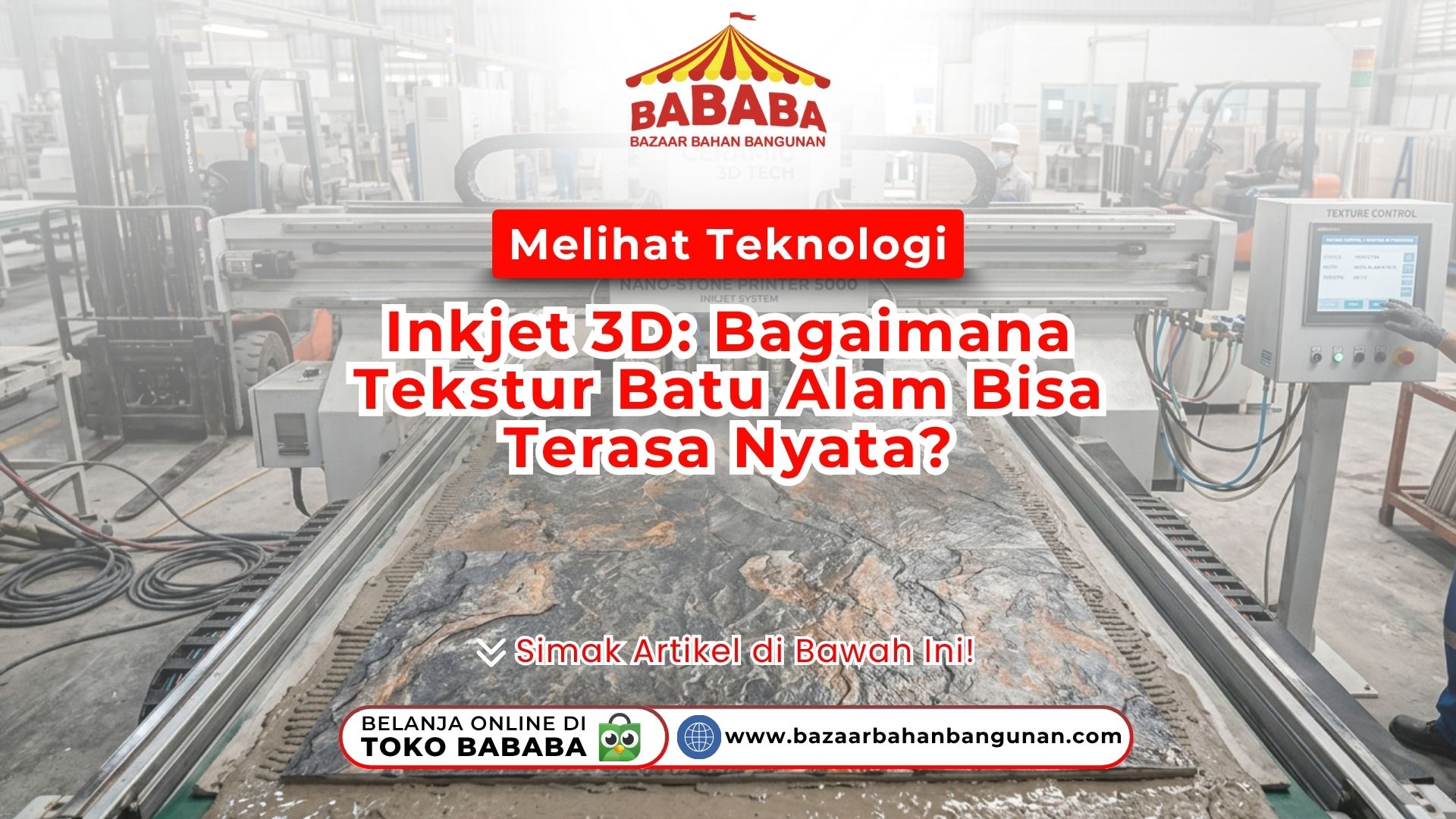 Melihat Teknologi Inkjet 3D: Bagaimana Tekstur Batu Alam Bisa Terasa Nyata?