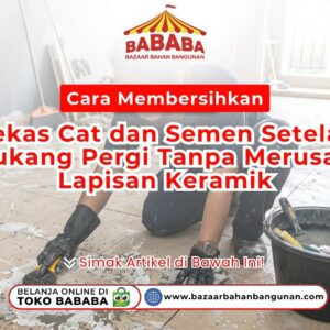 Seorang pekerja pria menggunakan sarung tangan hitam mempraktikkan Cara Membersihkan Bekas Cat dan semen pada ubin lantai Toko Bababa