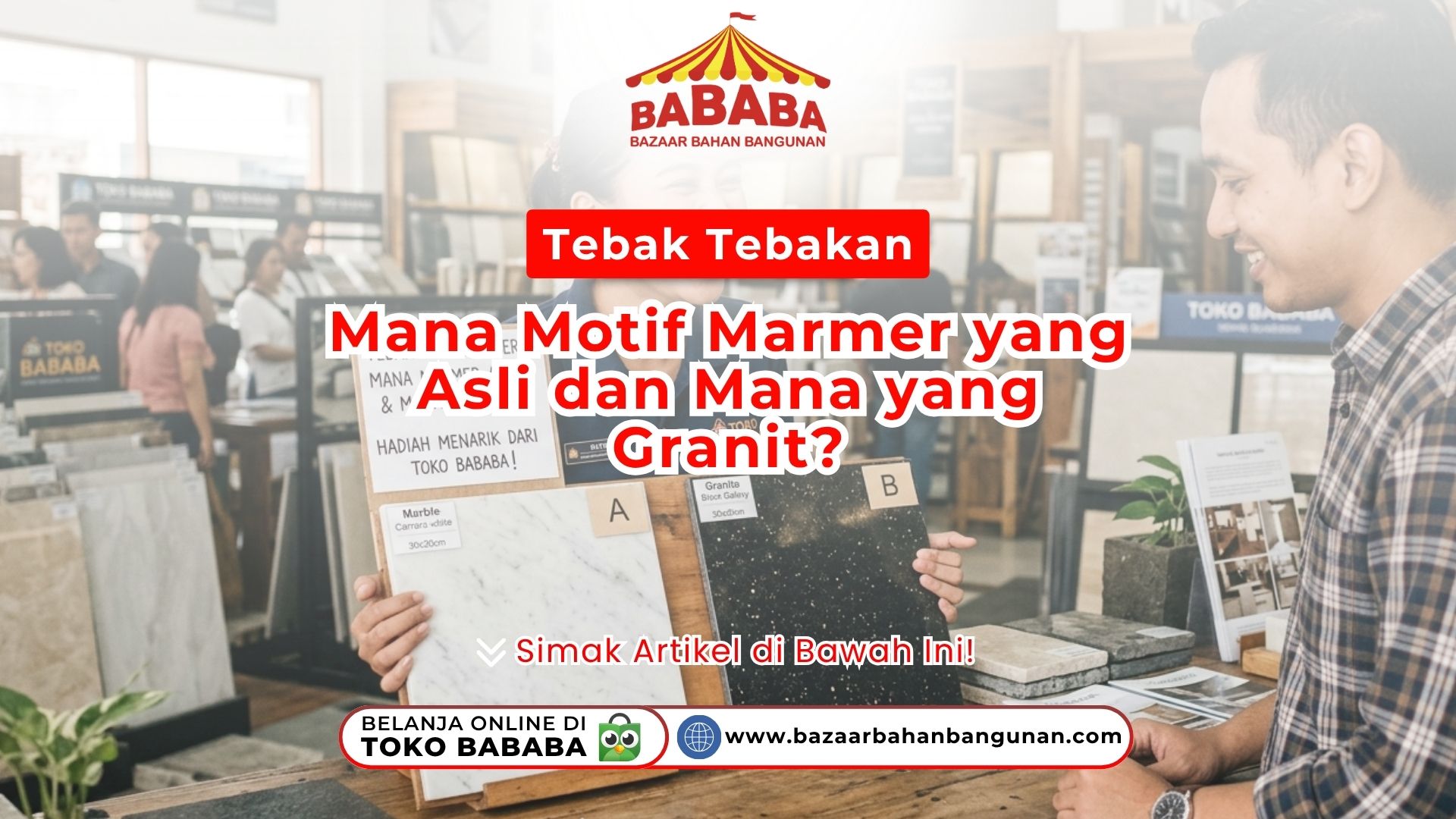 Seorang sales wanita menunjukkan dua sampel ubin kuis Tebak Motif Marmer Granit pilihan A dan B kepada konsumen pria di Toko Bababa