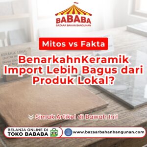 Dua sampel produk bersebelahan pada artikel Mitos vs Fakta Benarkah ubin lokal dan impor atas meja kayu Toko Bazaar Bahan Bangunan Bababa