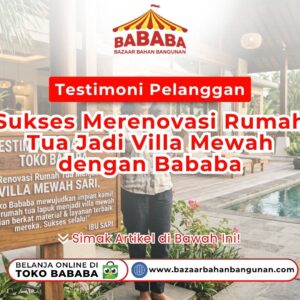 Papan testimoni pelanggan pada artikel Testimoni Pelanggan Sukses Merenovasi Rumah Tua Jadi Villa Mewah dengan Bababa