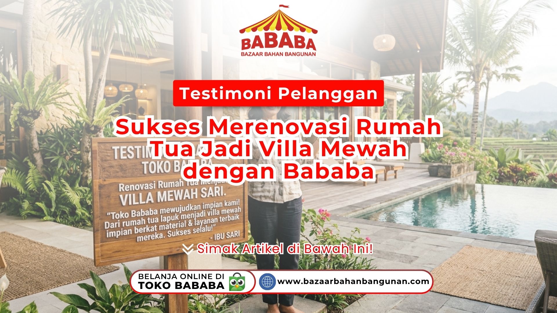 Papan testimoni pelanggan pada artikel Testimoni Pelanggan Sukses Merenovasi Rumah Tua Jadi Villa Mewah dengan Bababa