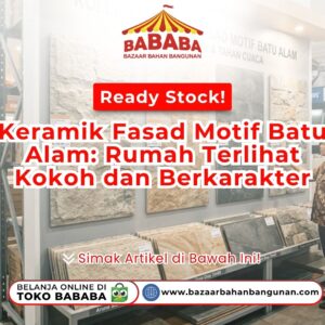 Pengunjung memilih keramik fasad motif batu alam pada artikel Ready Stock Keramik Fasad Toko Bazaar Bahan Bangunan Bababa