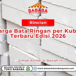 Rincian Harga Bata Ringan per Kubik Terbaru Edisi 2026
