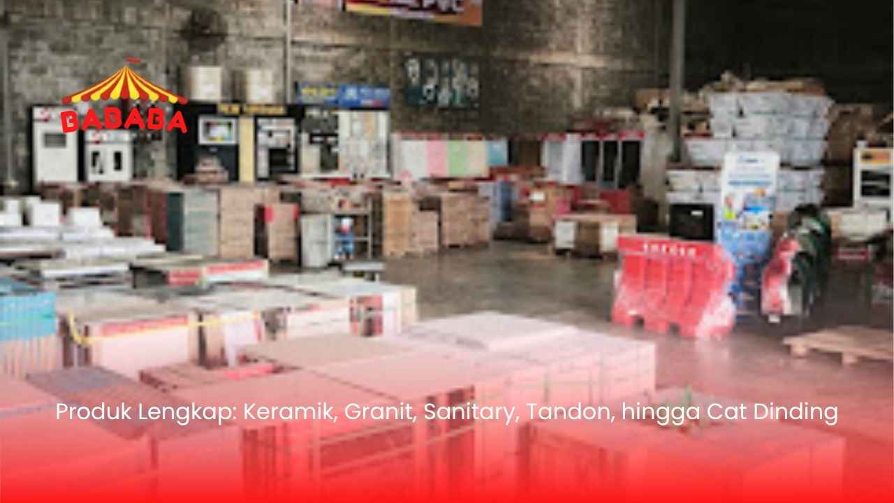 Produk Lengkap: Keramik, Granit, Sanitary, Tandon, hingga Cat Dinding