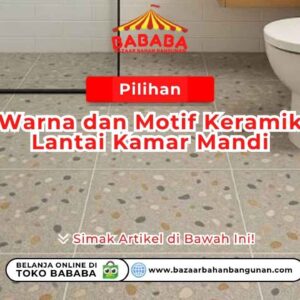 Pilihan Warna dan Motif Keramik Lantai Kamar Mandi