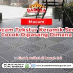 Macam Macam Tekstur Keramik Serta Cocok Dipasang Dimana
