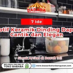 7 Ide Motif Keramik Dinding Dapur Cantik dan Elegan