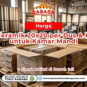 Harga Keramik 20x20 per Dus & Isi untuk Kamar Mandi